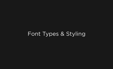 Font Types & Styling